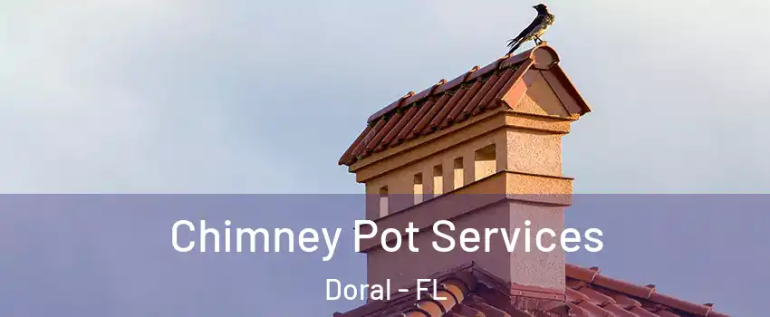  Chimney Pot Services Doral - FL