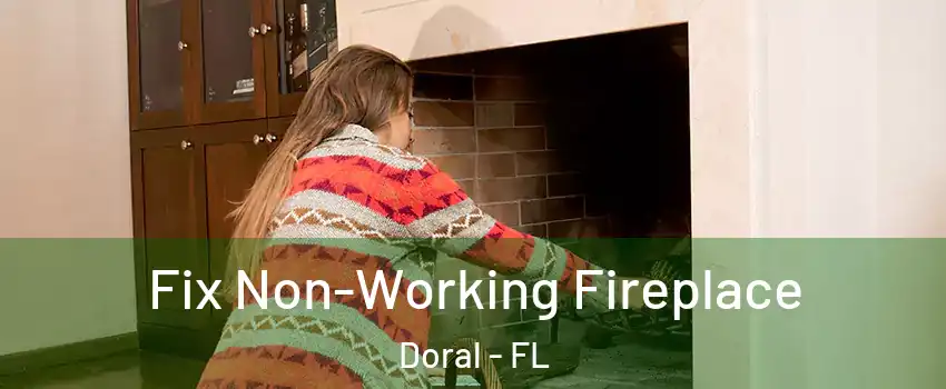  Fix Non-Working Fireplace Doral - FL
