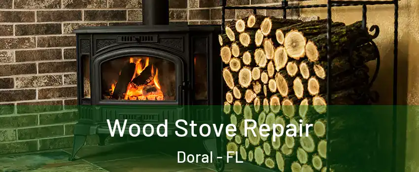  Wood Stove Repair Doral - FL